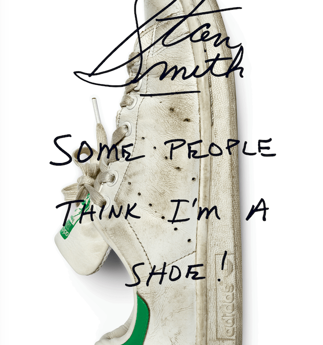 Stan Smith | Some People Think I´m A Shoe