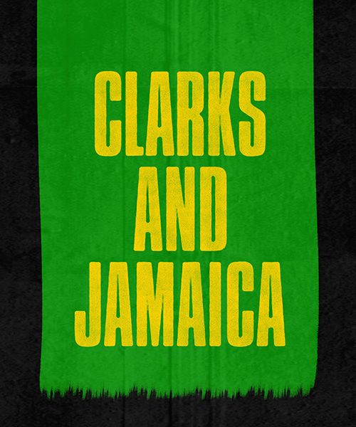 Clarks and Jamaica